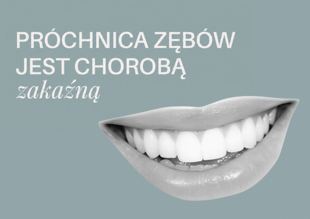 próchnica zębów jest chorobą zakaźną dotykającą pacjentów w każdym wieku