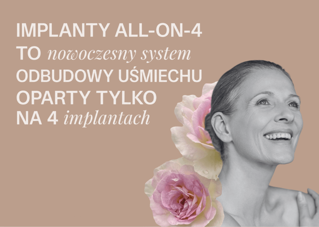 Proteza na implantach All-on-4 to jedna z najnowocześniejszych metod odbudowy całkowitego bezzębia.